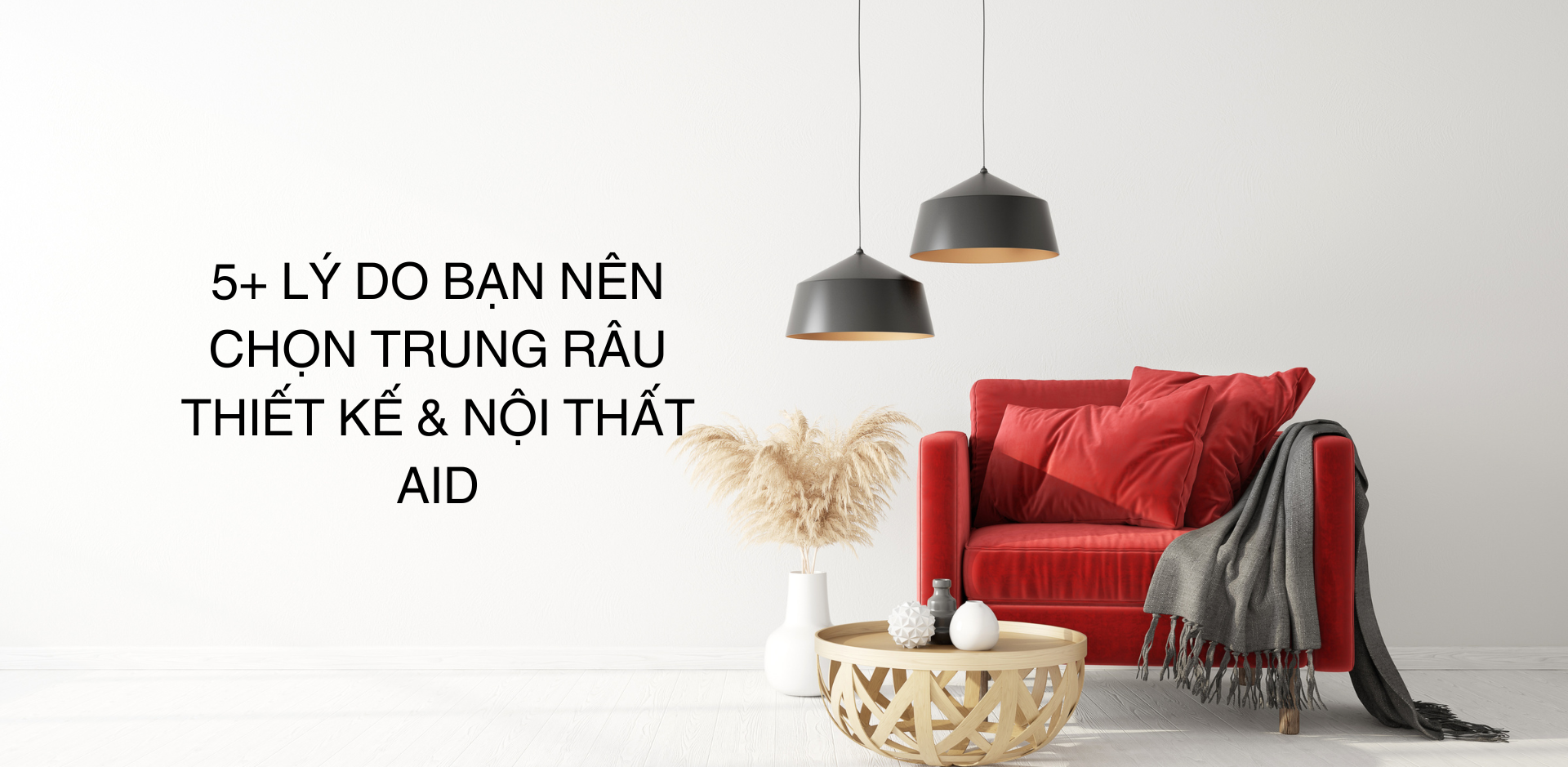 5 + lý do bạn nên chọn nội thất Itahome